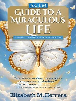 cover image of ACIM Guide to a Miraculous Life